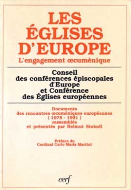 Les Eglises d'Europe : l'engagement oecuménique : documents des rencontres oecuméniques européennes, 1978-1991
