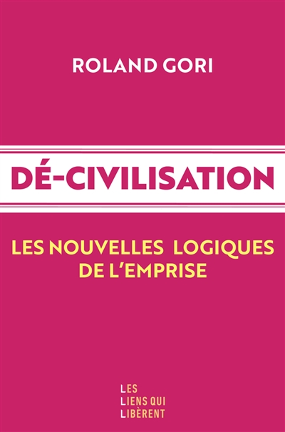 Dé-civilisation : les nouvelles logiques de l'emprise