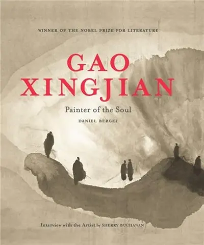 Gao Xingjian Painter of the Soul
