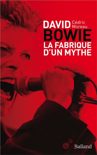 David Bowie : la fabrique d'un mythe