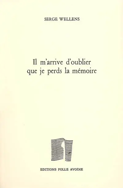 Il m'arrive d'oublier que je perds la mémoire