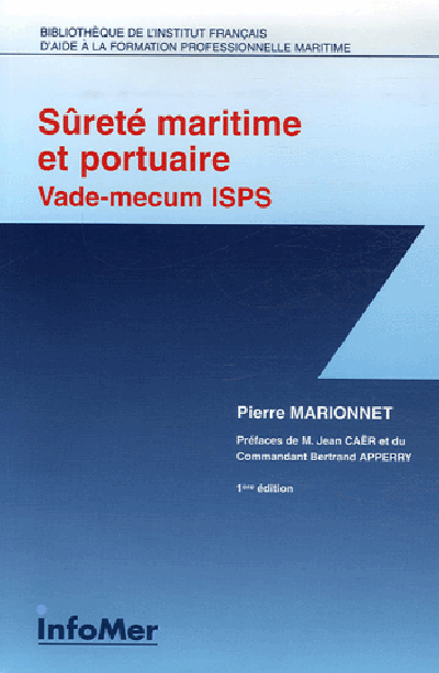 Sûreté maritime et portuaire : vade-mecum thématique ISPS
