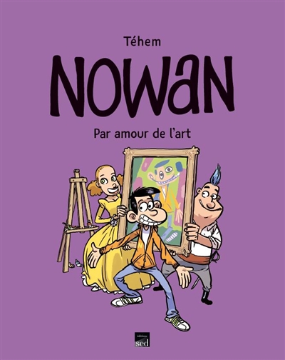 Nowan. Vol. 1. Par amour de l'art