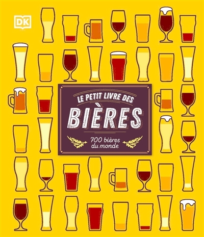 Le petit livre des bières : 700 bières du monde