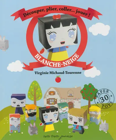 Blanche-Neige : découper, plier, coller... jouer !