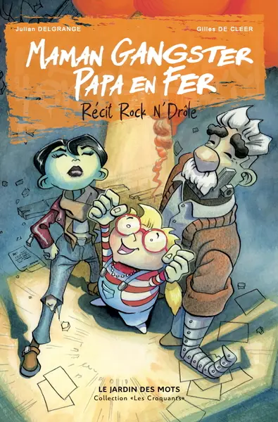 Maman gangster, papa en fer : récit rock n'drôle