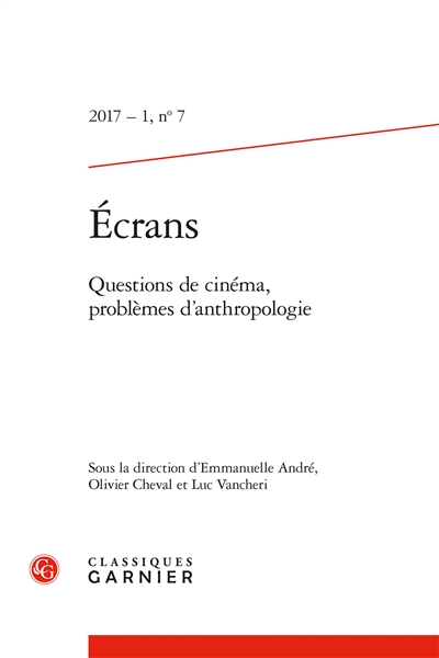 Revue Ecrans, n° 7. Questions de cinéma, problèmes d'anthropologie