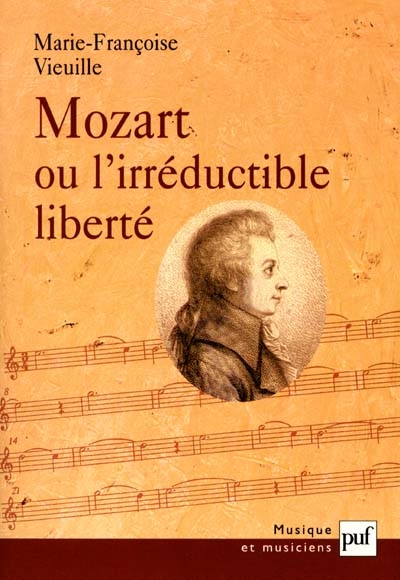 Mozart ou L'irréductible liberté