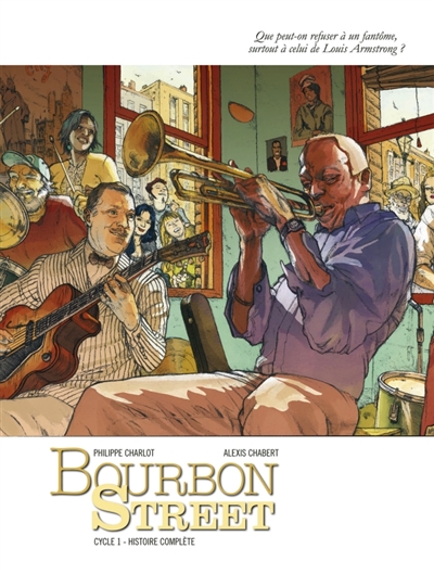 Bourbon Street : cycle 1, histoire complète
