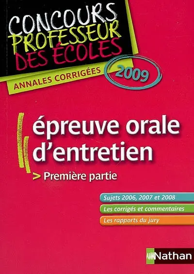 Epreuve orale d'entretien, première partie : annales corrigées 2009