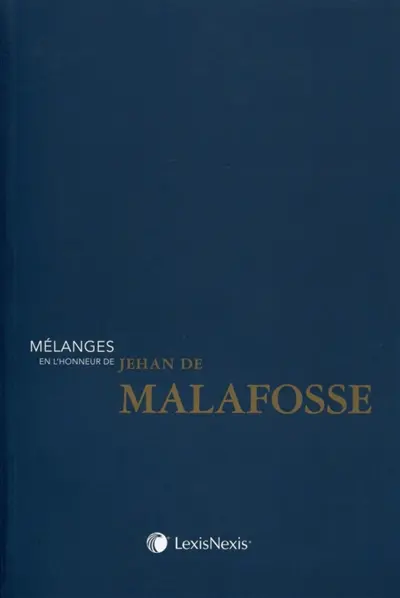 Mélanges en l'honneur du professeur Jehan de Malafosse : entre nature et humanité