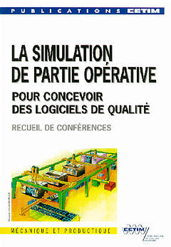 La Simulation de partie opérative : pour concevoir des logiciels de qualité