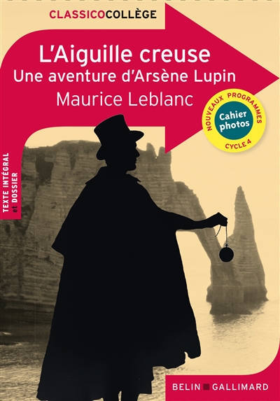 L'aiguille creuse : une aventure d'Arsène Lupin : cycle 4, nouveaux programmes