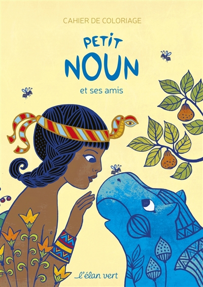 Petit Noun et ses amis : cahier de coloriage