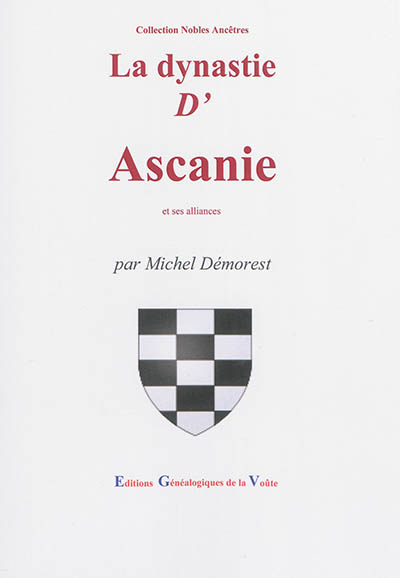 La dynastie d'Ascanie et ses alliances