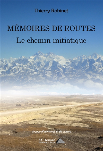 Mémoires de routes : le chemin initiatique : voyage d'aventures et de culture
