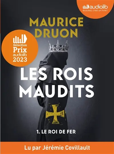 Les Rois maudits. Vol. 1. Le roi de fer