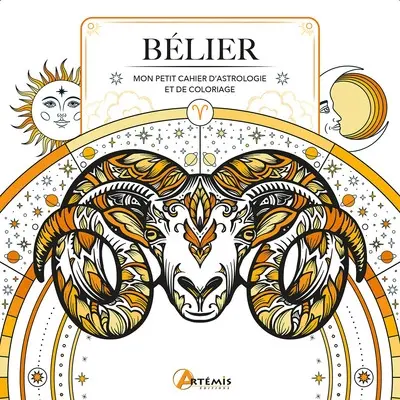Bélier : mon petit cahier d'astrologie et de coloriage