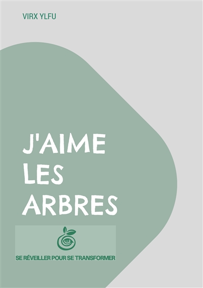 J'aime les arbres : 21...