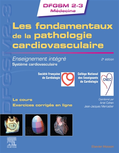 Les fondamentaux de la pathologie cardiovasculaire : enseignement intégré, système cardiovasculaire : le cours, exercices corrigés en ligne