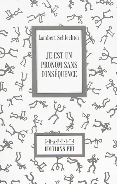 Petites parleries au fil des jours. Vol. 3. Je est un pronom sans conséquence : 99 neuvains