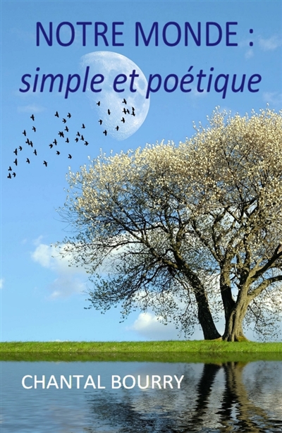 Notre monde : simple et poétique
