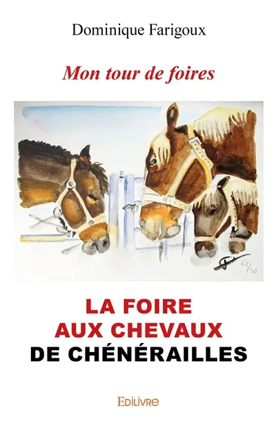 Mon tour de foires : La foire aux chevaux de Chénérailles