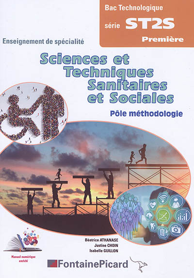 Sciences & techniques sanitaires et sociales, bac technologique série ST2S première : enseignement de spécialité : pôle méthodologie