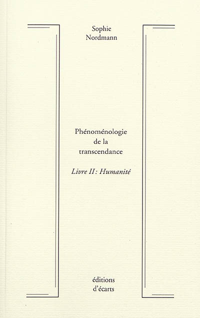 Phénoménologie de la transcendance. Vol. 2. Humanité
