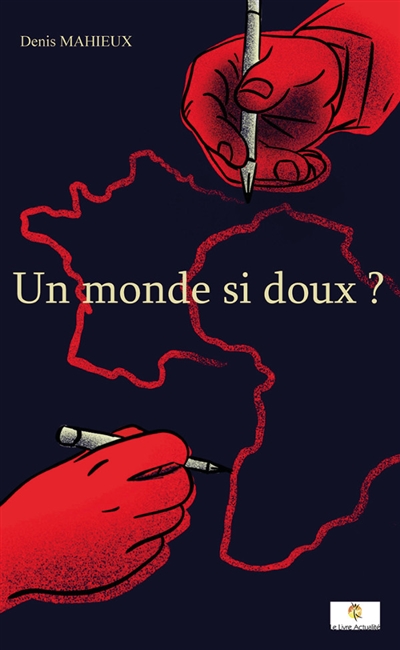 Un monde si doux ?