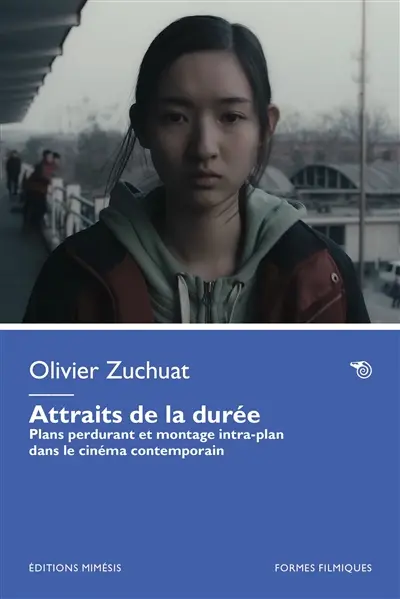 Attraits de la durée : plans perdurant et montage intra-plan dans le cinéma contemporain