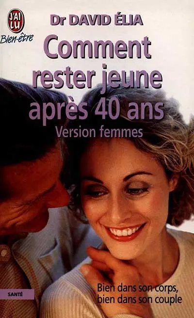 Comment rester jeune après 40 ans : version femmes