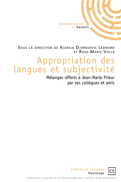 Appropriation des langues et subjectivité : Mélanges offerts à Jean-Marie Prieur par ses collègues et amis
