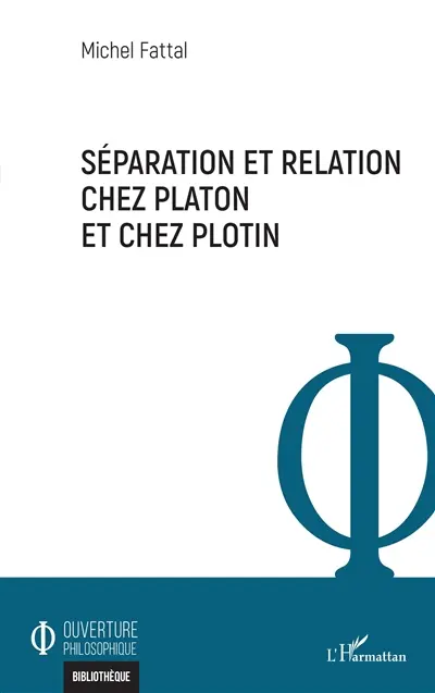 Séparation et relation chez Platon et chez Plotin