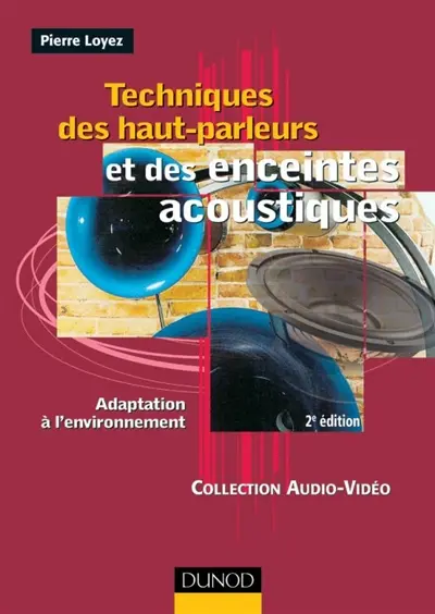 Techniques des hauts-parleurs et des enceintes acoustiques (+ Web)