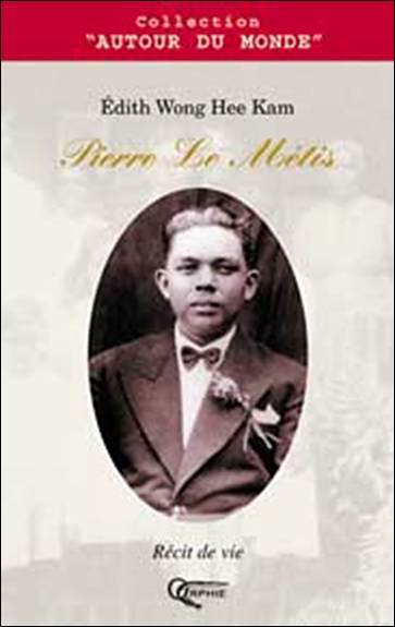 Pierre le Métis (1909-1982) : récit de vie
