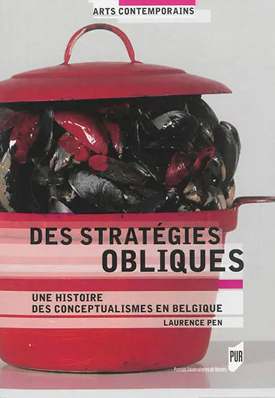 Des stratégies obliques : une histoire des conceptualismes en Belgique
