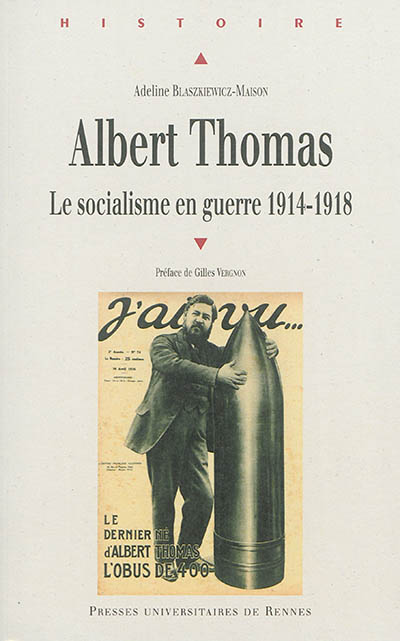 Albert Thomas : le socialisme en guerre, 1914-1918