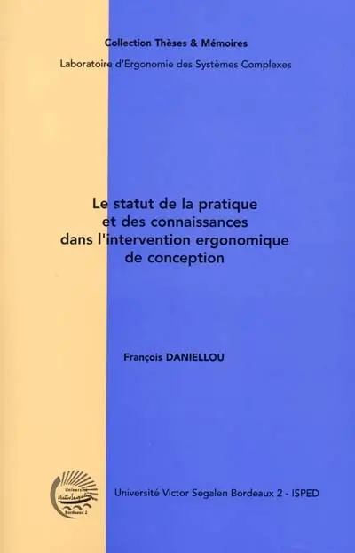 Le statut de la pratique et des connaissances dans l'intervention ergonomique de conception