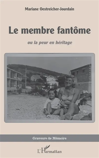Le membre fantôme ou La peur en héritage