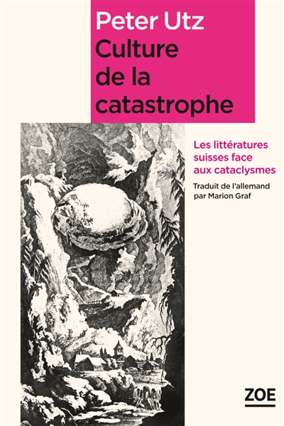 culture de la catastrophe : les littératures suisses face aux cataclysmes