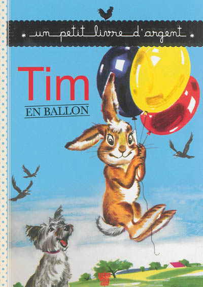 Tim en ballon (un Petit Livre D'argent)