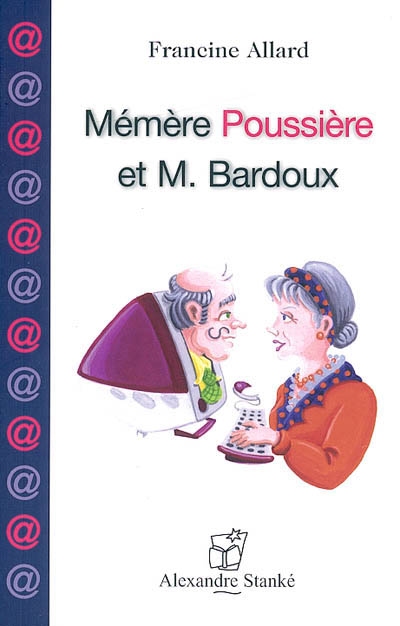 Mémère Poussière et monsieur Bardoux