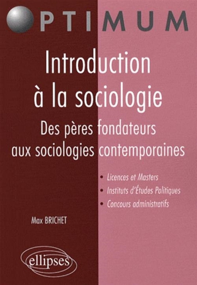 Introduction à la sociologie : des pères fondateurs aux sociologies contemporaines