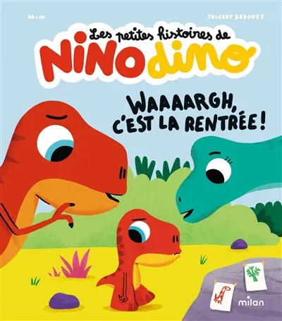 Les petites histoires de Nino dino. Waaaargh, c'est la rentrée !
