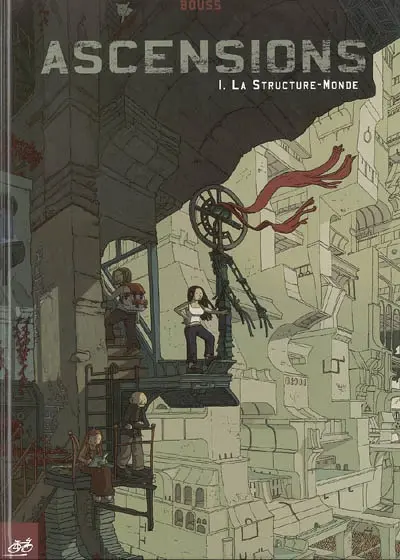 Ascensions. Vol. 1. La structure-monde