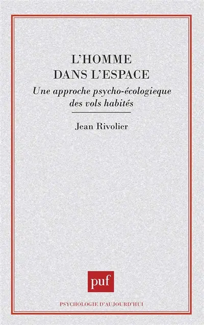 L'homme dans l'espace : une approche psycho-écologique des vols habités