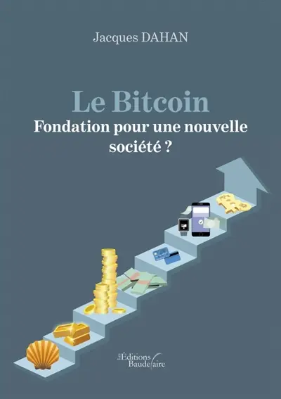 Le Bitcoin : Fondation pour une nouvelle société ?