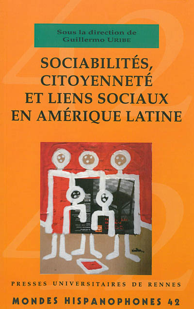 Sociabilités, citoyenneté et liens sociaux en Amérique latine