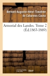 Armorial des Landes. Tome 2 (Ed.1863-1869)